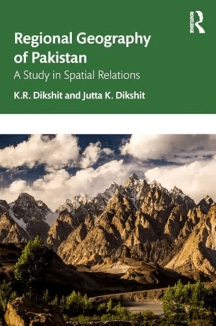 Regional Geography of Pakistan av K. R. Dikshit, Jutta K. Dikshit