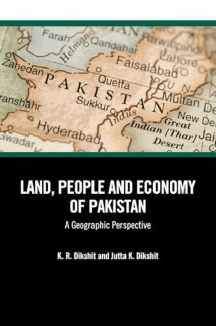 Land, People and Economy of Pakistan av K. R. Dikshit, Jutta K. Dikshit