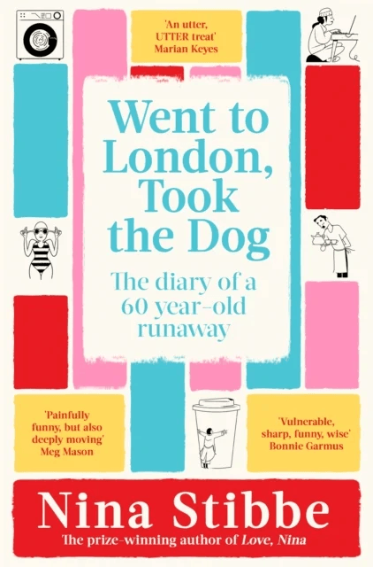 Went to London, Took the Dog av Nina Stibbe