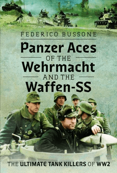 Panzer Aces of the Wehrmacht and the Waffen-SS av Federico Bussone