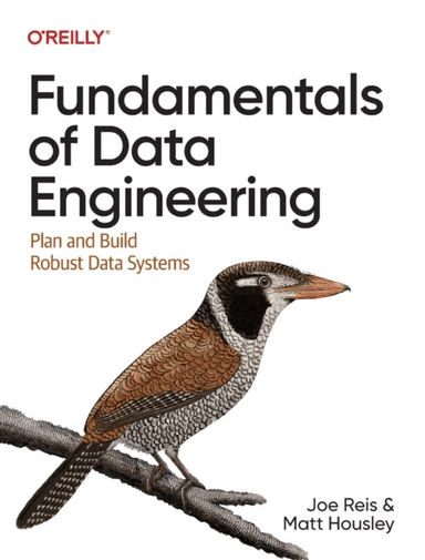 Fundamentals of Data Engineering av Joe Reis