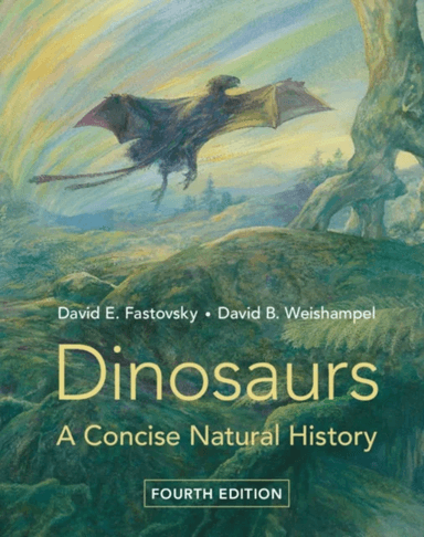 Dinosaurs av David E. (University of Rhode Island) Fastovsky, David B. Weishampel