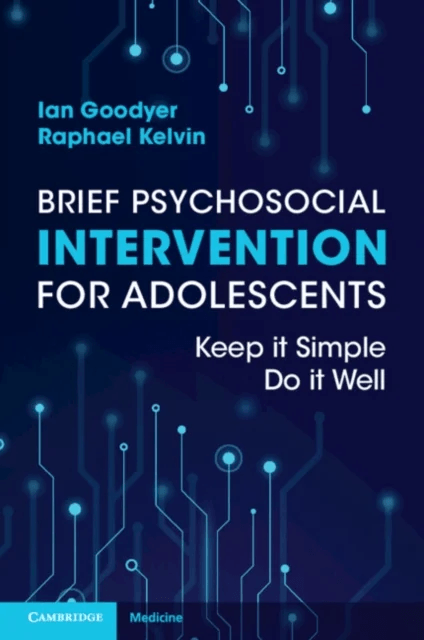 Brief Psychosocial Intervention for Adolescents av Ian (University of Cambridge) Goodyer, Ra Kelvin
