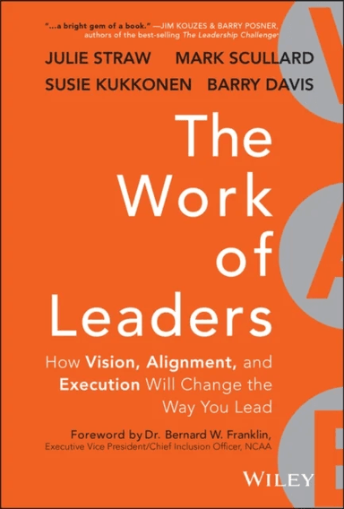 The Work of Leaders av Julie Straw, Barry Davis, Mark Scullard, Susie Kukkonen