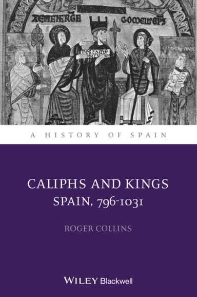 Caliphs and Kings av Roger (University of Edinburgh UK) Collins