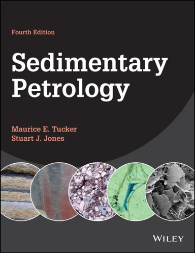 Sedimentary Petrology av Maurice E. (Durham University Tucker, University of Bristol), Stuart J. (Aberystwyth University Jones, University of Reading,