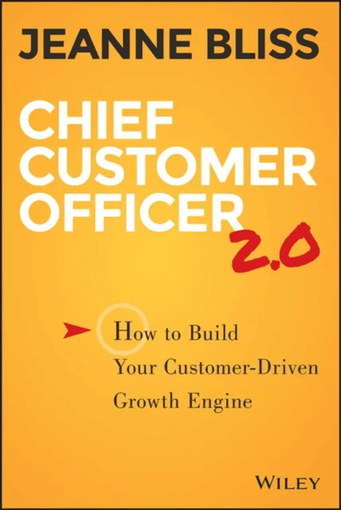 Chief Customer Officer 2.0 av Jeanne Bliss