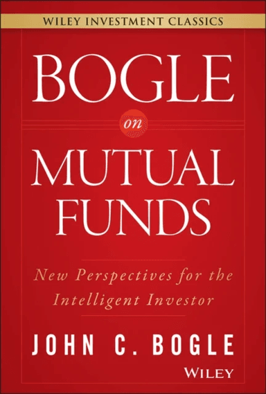 Bogle On Mutual Funds av John C. Bogle