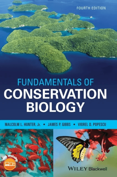 Fundamentals of Conservation Biology av Malcolm L. (University of Maine) Hunter, James P. (State University of New York) Gibbs, Viorel D. Popescu