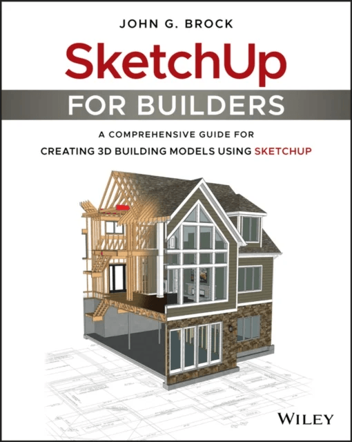 SketchUp for Builders av John G. Brock