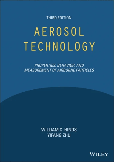 Aerosol Technology av William C. (UCLA USA) Hinds, Yifang (UCLA USA) Zhu