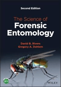 The Science of Forensic Entomology av David B. (Loyola University Maryland USA) Rivers, Gregory A. Dahlem