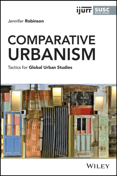 Comparative Urbanism av Jennifer (Indiana University USA) Robinson