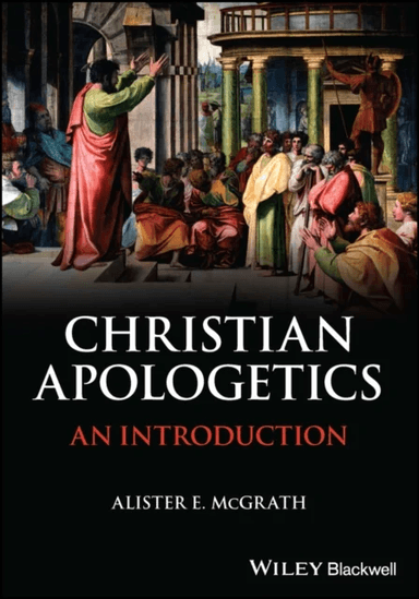 Christian Apologetics av Alister E. (University of Oxford) McGrath