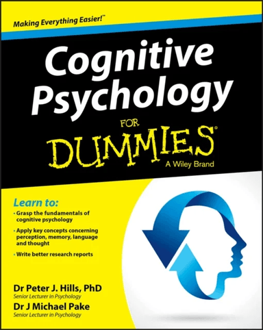 Cognitive Psychology For Dummies av Peter J. Hills, Michael Pake