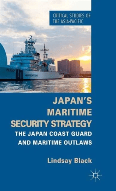Japan's Maritime Security Strategy av L. Black