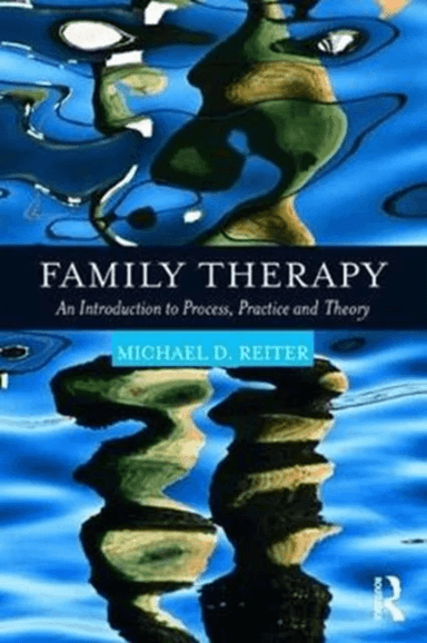 Family Therapy av Michael D. (Nova Southeastern University Reiter