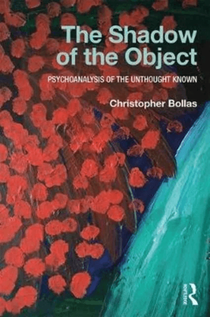 The Shadow of the Object av Christopher (Member of the British Psychoanalytical Society London UK) Bollas