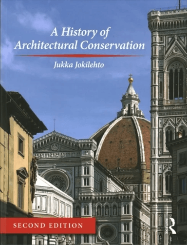 A History of Architectural Conservation av Jukka Jokilehto