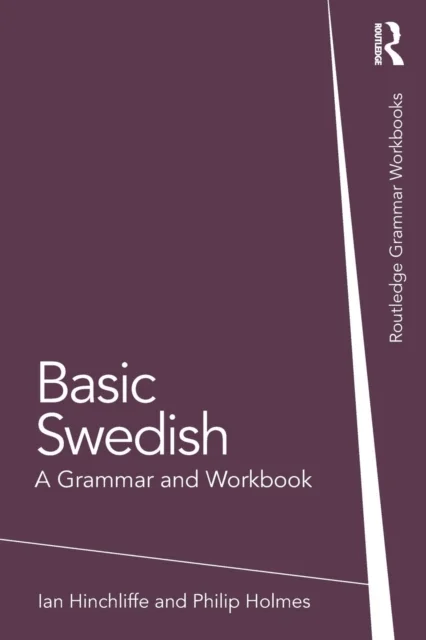 Basic Swedish av Ian Hinchliffe, Philip (Freelance translator UK) Holmes