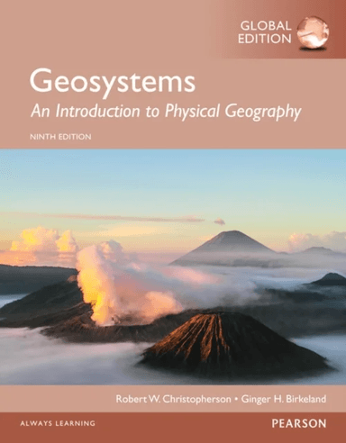 Geosystems: An Introduction to Physical Geography, Global Edition av Robert Christopherson, Ginger Birkeland