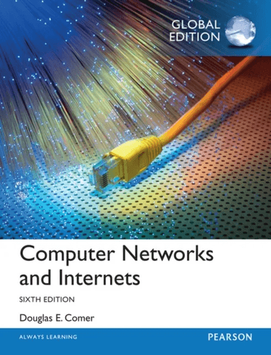 Computer Networks and Internets, Global Edition av Douglas Comer