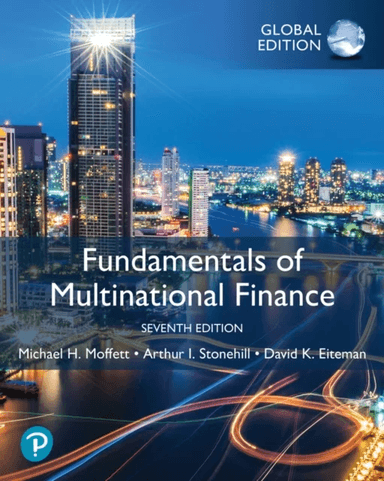 Fundamentals of Multinational Finance, Global Edition av Michael Moffett, Arthur Stonehill, David Eiteman