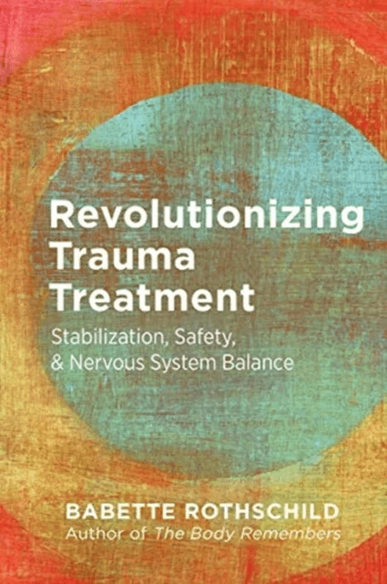 Revolutionizing Trauma Treatment av Babette Rothschild