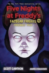 Friendly Face (Five Nights at Freddy's: Fazbear Frights #10) av Scott Cawthon, Andrea Waggener