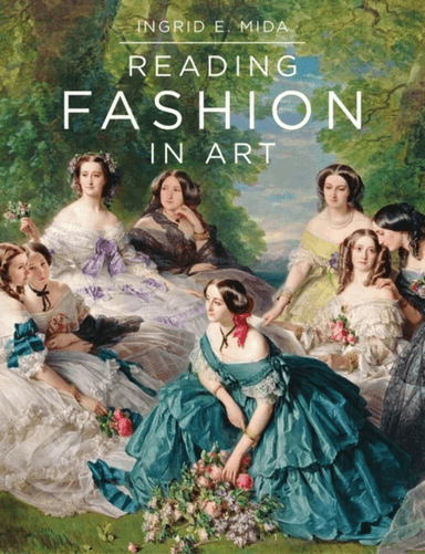 Reading Fashion in Art av Ingrid E. (Independent Art and Dress Historian Artist and Curator Canada) Mida