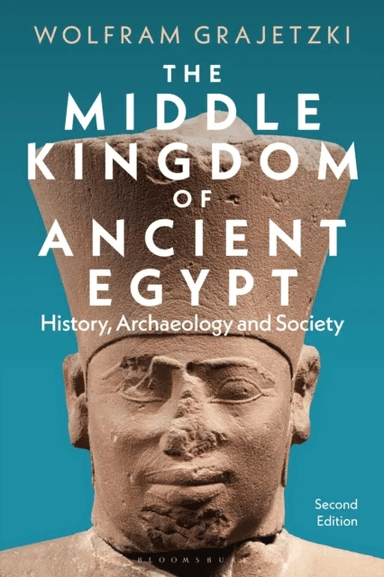 The Middle Kingdom of Ancient Egypt av Wolfram (University College London UK) Grajetzki
