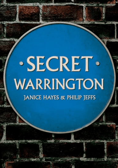 Secret Warrington av Janice Hayes, Philip Jeffs