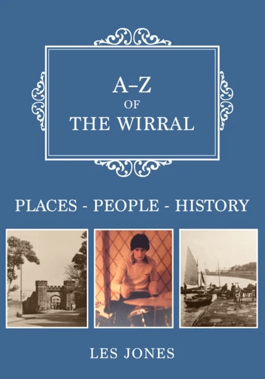 A-Z of The Wirral av Les Jones