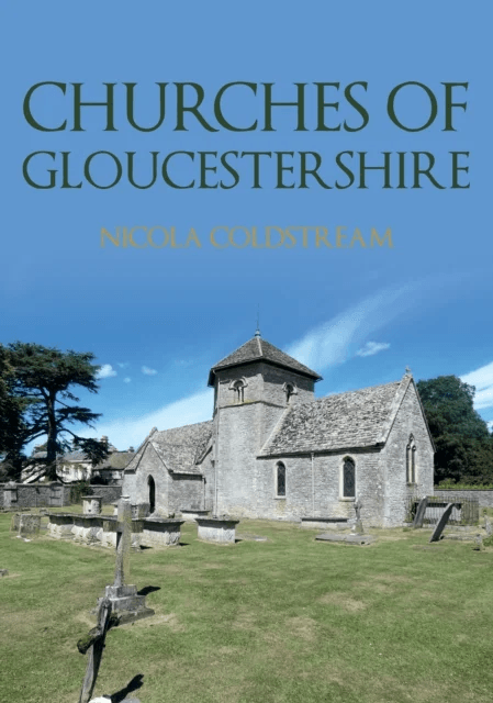 Churches of Gloucestershire av Nicola Coldstream