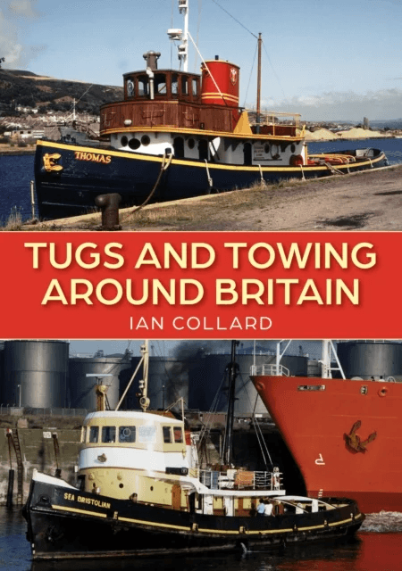 Tugs and Towing Around Britain av Ian Collard