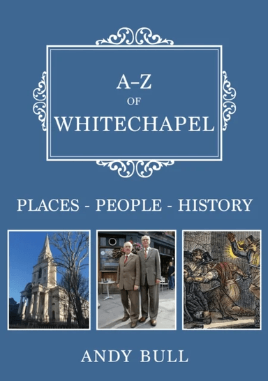 A-Z of Whitechapel av Andy Bull