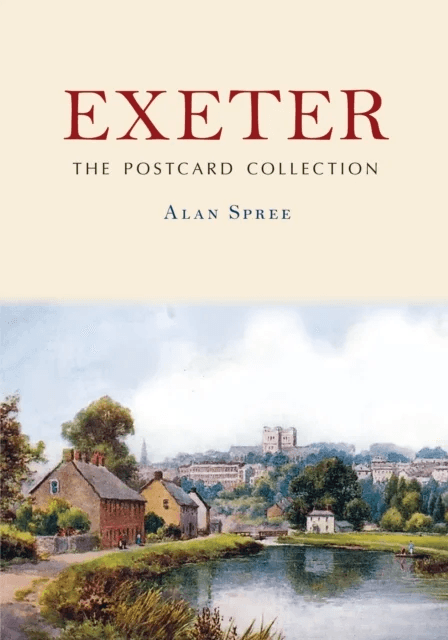 Exeter: The Postcard Collection av Alan Spree