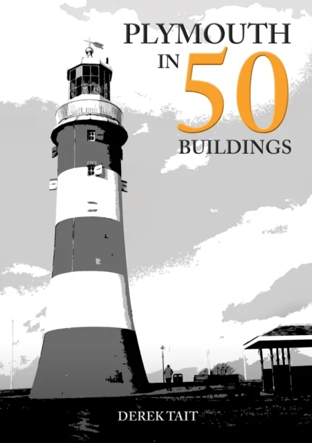 Plymouth in 50 Buildings av Derek Tait