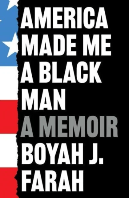America Made Me a Black Man av Boyah J Farah