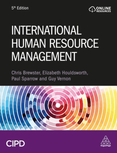 International Human Resource Management av Christopher Brewster, Dr Elizabeth Houldsworth, Paul Sparrow, Guy Vernon