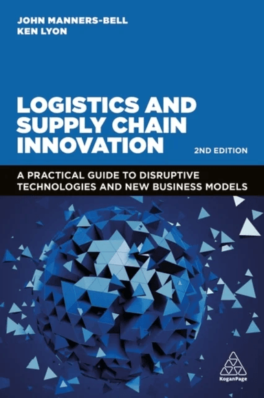 Logistics and Supply Chain Innovation av John Manners-Bell, Ken Lyon