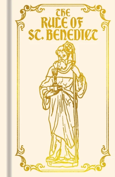 The Rule of St. Benedict av Benedict of Nursia