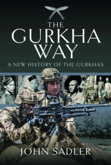 The Gurkha Way av John Sadler