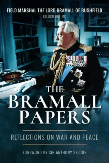 The Bramall Papers av Field Marshal Lord Bramall