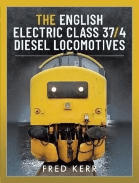 The English Electric Class 37/4 Diesel Locomotives av Fred Kerr