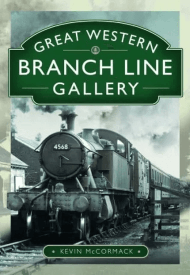 Great Western Branch Line Gallery av Kevin McCormack