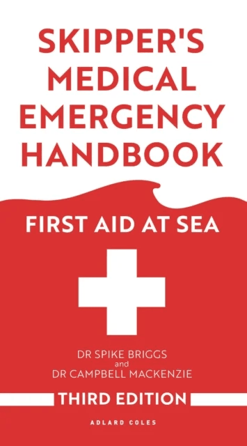 Skipper's Medical Emergency Handbook av Dr Dr Spike Briggs, Dr Dr Campbell Mackenzie
