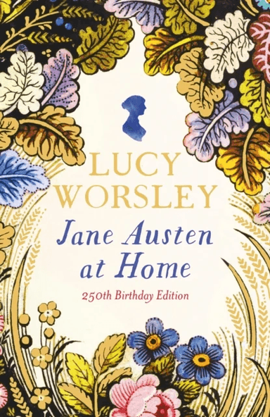 Jane Austen at Home av Lucy Worsley