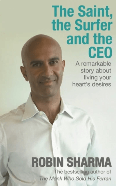 The Saint, the Surfer and the CEO av Robin Sharma