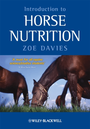 Introduction to Horse Nutrition av Zoe (Consultant Equine Nutritionist Cheshire UK) Davies